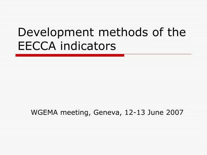 development methods of the eecca indicators