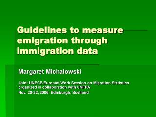 Guidelines to measure emigration through immigration data