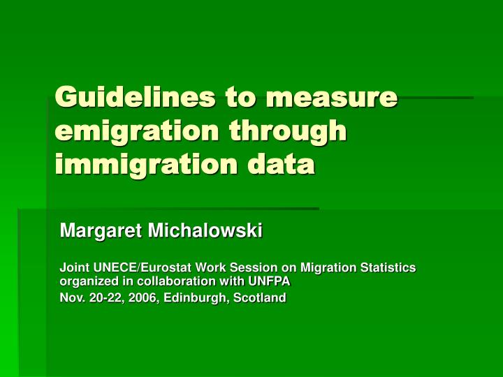 guidelines to measure emigration through immigration data