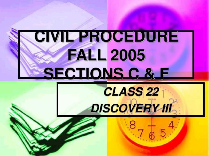civil procedure fall 2005 sections c f