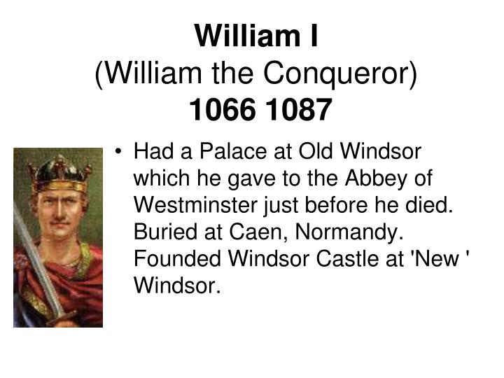william i william the conqueror 1066 1087