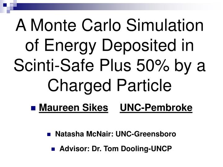 a monte carlo simulation of energy deposited in scinti safe plus 50 by a charged particle