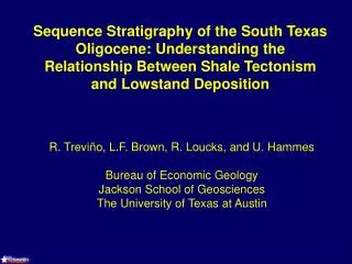 Sequence Stratigraphy of the South Texas Oligocene: Understanding the Relationship Between Shale Tectonism and Lowstand