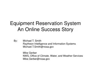 Equipment Reservation System An Online Success Story