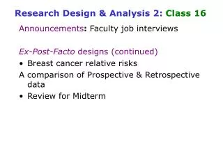 Research Design &amp; Analysis 2: Class 16