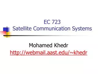 EC 723 Satellite Communication Systems