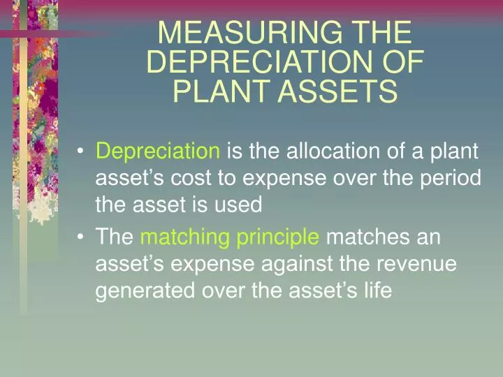 measuring the depreciation of plant assets