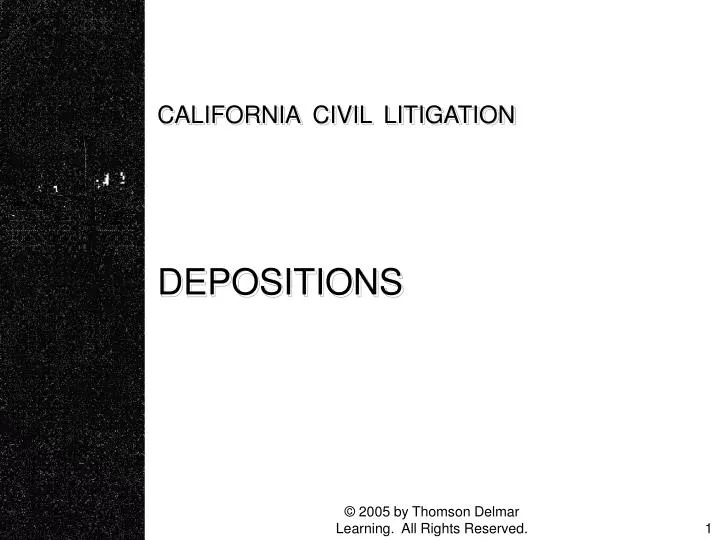 california civil litigation depositions