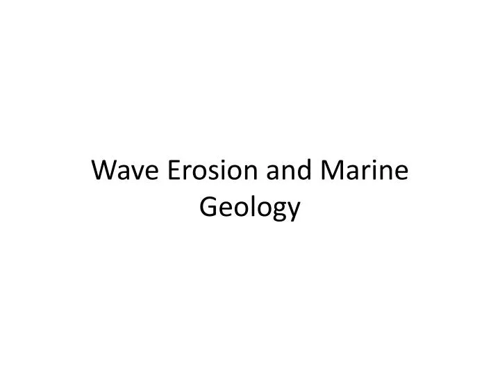 wave erosion and marine geology