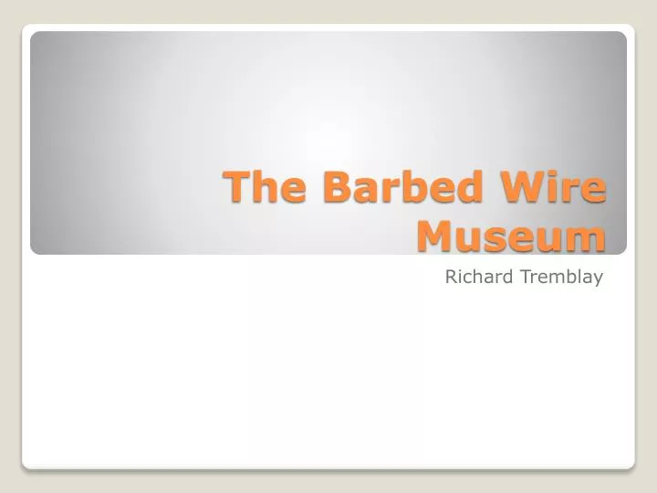 the barbed wire museum