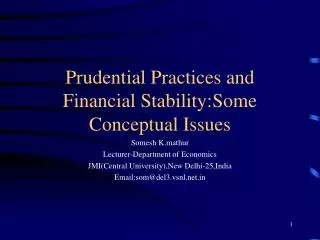 Prudential Practices and Financial Stability:Some Conceptual Issues