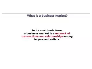 What is a business market?