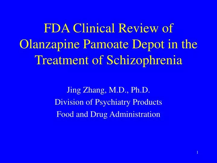 fda clinical review of olanzapine pamoate depot in the treatment of schizophrenia