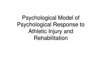 Psychological Model of Psychological Response to Athletic Injury and Rehabilitation