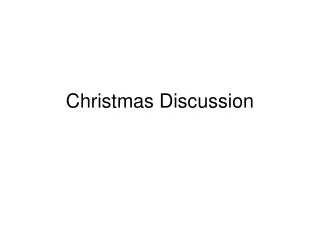 Christmas Discussion