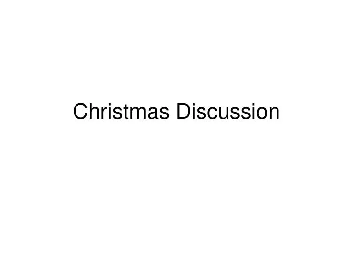 christmas discussion