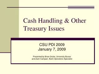 Cash Handling &amp; Other Treasury Issues