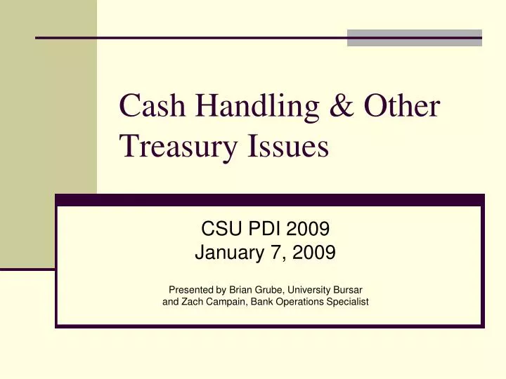 cash handling other treasury issues