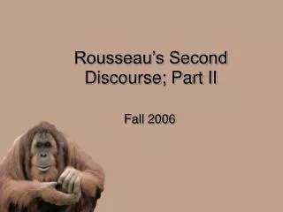 Rousseau’s Second Discourse; Part II