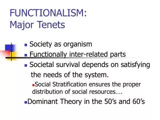 FUNCTIONALISM: Major Tenets