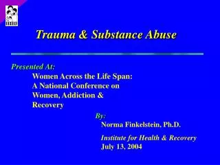 Trauma &amp; Substance Abuse
