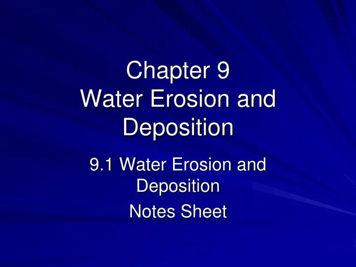 chapter 9 water erosion and deposition