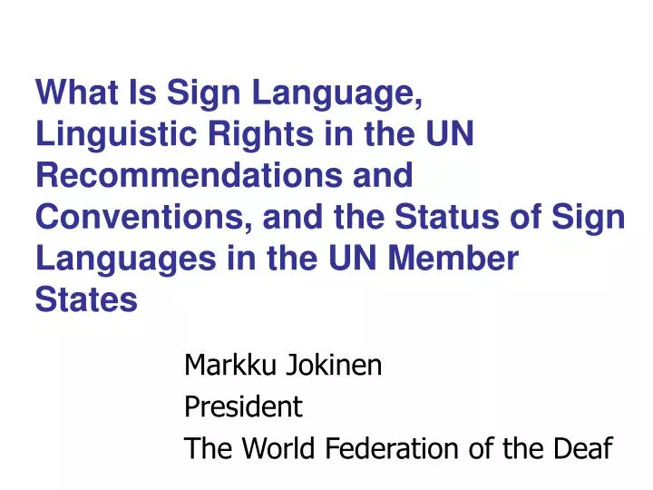 markku jokinen president the world federation of the deaf