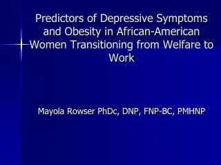 Predictors of Depressive Symptoms and Obesity in African-American Women Transitioning from Welfare to Work