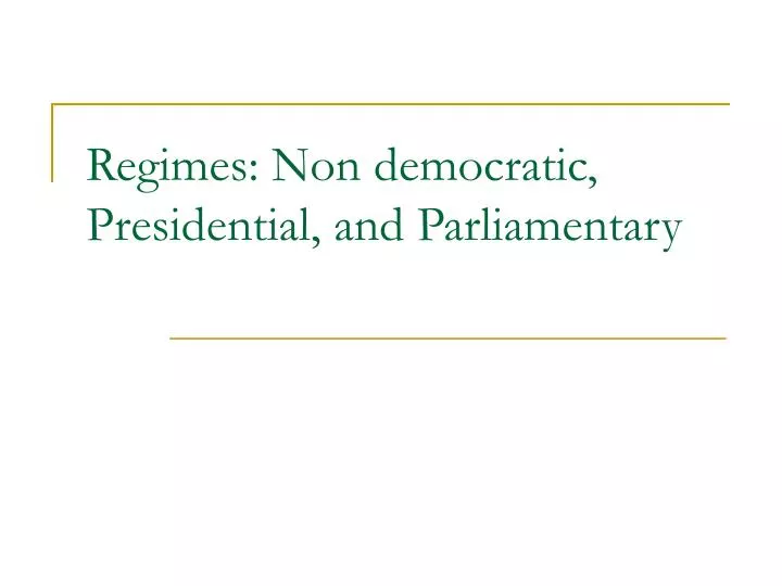 regimes non democratic presidential and parliamentary