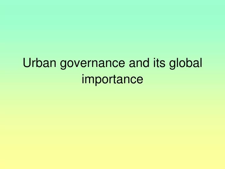 urban governance and its global importance