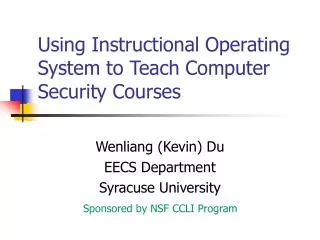 Using Instructional Operating System to Teach Computer Security Courses