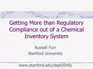 Getting More than Regulatory Compliance out of a Chemical Inventory System