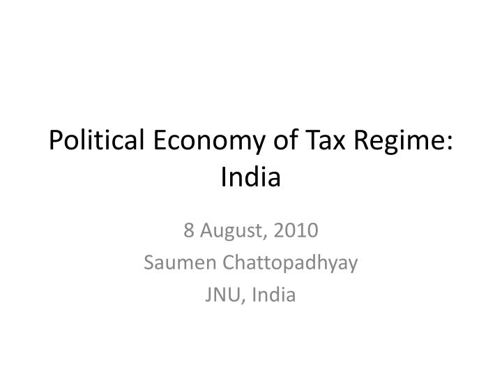 political economy of tax regime india