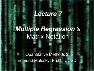 Lecture 7 Multiple Regression &amp; Matrix Notation