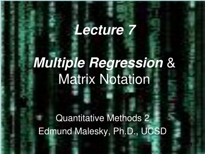 lecture 7 multiple regression matrix notation