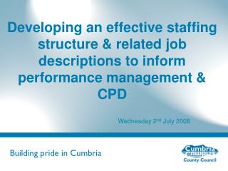 Developing an effective staffing structure &amp; related job descriptions to inform performance management &amp; CPD