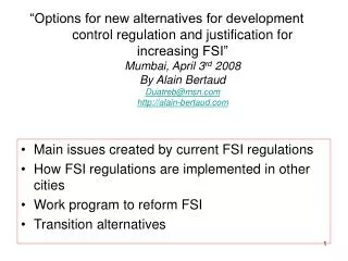 Main issues created by current FSI regulations How FSI regulations are implemented in other cities Work program to refor