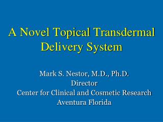 A Novel Topical Transdermal Delivery System