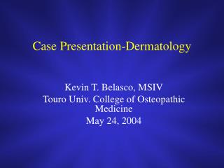 Case Presentation-Dermatology