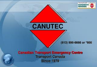 Canadian Transport Emergency Centre Transport Canada Since 1979