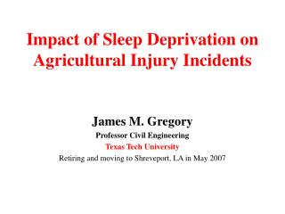 Impact of Sleep Deprivation on Agricultural Injury Incidents