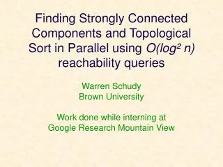 Finding Strongly Connected Components and Topological Sort in Parallel using O(log ² n) reachability queries