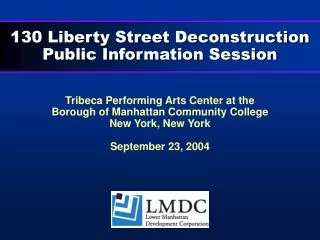 130 Liberty Street Deconstruction Public Information Session