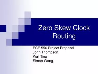 Zero Skew Clock Routing