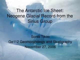 The Antarctic Ice Sheet: Neogene Glacial Record from the Sirius Group