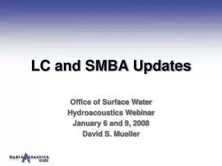 LC and SMBA Updates