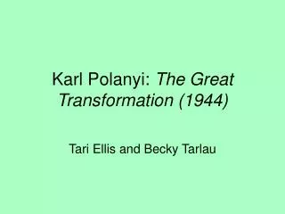 Karl Polanyi: The Great Transformation (1944)