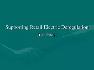 Supporting Retail Electric Deregulation for Texas
