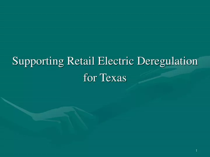 supporting retail electric deregulation for texas