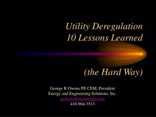 Utility Deregulation 10 Lessons Learned (the Hard Way)